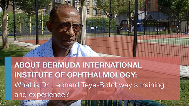 Dr-leonard-teye-botchways-training-and-experience-bermuda-international-institute-of-ophthalmology